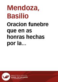 Portada:Oracion funebre que en as honras hechas por la universidad de Salamanca a la memoria de Andres Santos Garcia de Samaniego Calderon de la Barca / dixo el rmo. Basilio de Mendoza.