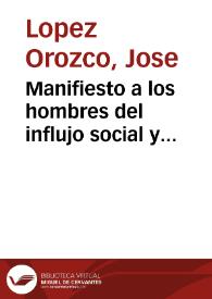 Portada:Manifiesto a los hombres del influjo social y preliminares al sistema de Hacienda que corresponde a la España regenerada / por Jose Lopez Orozco