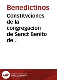 Portada:Constitvciones de la congregacion de Sanct Benito de Valladolid ...