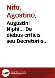 Portada:Augustini Niphi... De diebus criticis seu Decretoriis aureus liber ad VIcentium Quirinum patritium Venetus: nuper editus [et] maxima cu[m] diligentia impressus