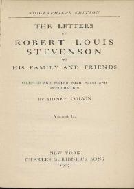 Portada:The letters of Robert Louis Stevenson to his family and friends. Volume II / selected and edited with notes and introduction by Sidney Colvin