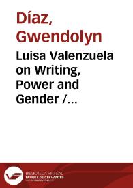 Portada:Luisa Valenzuela on Writing, Power and Gender / Interview by Gwendolyn Díaz