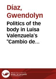 Portada:Politics of the body in Luisa Valenzuela's \"Cambio de armas\" and \"Simetrías\" / Gwendolyn Díaz