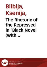 Portada:The Rhetoric of the Repressed in \"Black Novel (with Argentines)\" by Luisa Valenzuela / Ksenija Bilbija