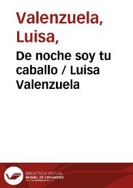 Portada:De noche soy tu caballo / Luisa Valenzuela