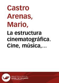 Portada:La estructura cinematográfica. Cine, música, literatura / Mario Castro Arenas
