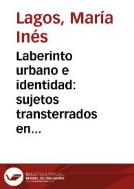 Portada:Laberinto urbano e identidad: sujetos transterrados en \"Novela negra con argentinos\" y \"Realidad nacional desde la cama\" de Luisa Valenzuela / María Inés Lagos