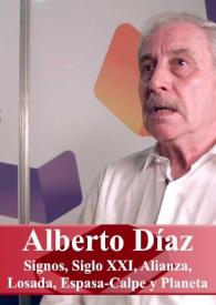 Portada:Entrevista a Alberto Díaz (Signos, Siglo XXI, Alianza, Losada, Espasa-Calpe, Planeta)