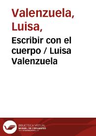 Portada:Escribir con el cuerpo / Luisa Valenzuela