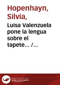 Portada:Luisa Valenzuela pone la lengua sobre el tapete... / Silvia Hopenhayn