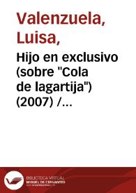 Portada:Hijo en exclusivo (sobre "Cola de lagartija") (2007) / Luisa Valenzuela