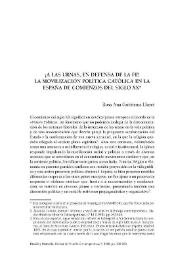 Portada:¡A las urnas, en defensa de la Fe! La movilización política católica en la España de comienzos del siglo XX  / Rosa Ana Gutiérrez Lloret