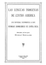 Portada:Las lenguas indígenas de Centro América : con especial referencia a los idiomas aborígenes de Costa Rica / estudio crítico por Rudolf Schuller