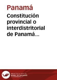 Portada:Constitución provincial o interdistritorial de Panamá de 1853