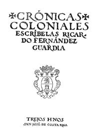 Portada:Crónicas coloniales / escríbelas Ricardo Fernández Guardia