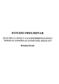 Portada:Juan de la Cueva y las experimentaciones trágicas españolas a fines del siglo XVI. Estudio preliminar / Rinaldo Froldi