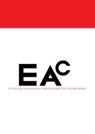 Portada:EAC : XIII Concurso Internacional Encuentros de Arte Contemporáneo / Juana María Balsalobre, José Luis Pérez Pont, textos críticos