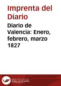 Portada:Diario de Valencia: Enero, febrero, marzo 1827