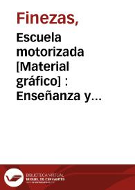 Portada:Escuela motorizada [Material gráfico] : Enseñanza y motoristas formados