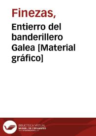 Portada:Entierro del banderillero Galea [Material gráfico]