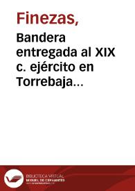 Portada:Bandera entregada al XIX c. ejército en Torrebaja [Material gráfico]; Bandera entregada a la 28 División General Menéndez en Chelva