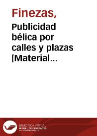 Portada:Publicidad bélica por calles y plazas [Material gráfico]