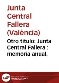 Portada:Otro título: Junta Central Fallera : memoria anual.