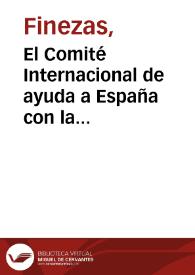 Portada:El Comité Internacional de ayuda a España con la U.G.T. y C.N.T. [Material gráfico]