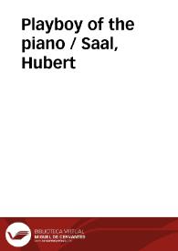Portada:Playboy of the piano / Saal, Hubert