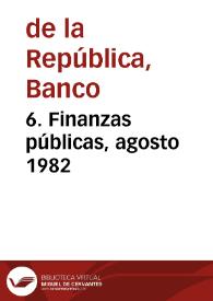 Portada:6. Finanzas públicas, agosto 1982