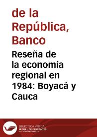 Portada:Reseña de la economía regional en 1984: Boyacá y Cauca