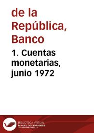 Portada:1. Cuentas monetarias, junio 1972