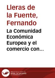 Portada:La Comunidad Económica Europea y el comercio con América Latina: Examen global de la evolución de América Latina en el mercado de importaciones de la Comunidad Económica Europea