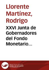Portada:XXVI Junta de Gobernadores del Fondo Monetario Internacional: Discurso pronunciado por el doctor Rodrigo Llorente Martínez, Ministro de Hacienda y Crédito Público de Colombia