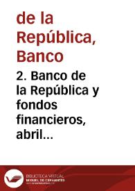 Portada:2. Banco de la República y fondos financieros, abril 1994