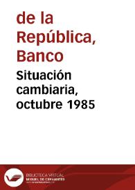 Portada:Situación cambiaria, octubre 1985