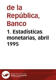 Portada:1. Estadísticas monetarias, abril 1995