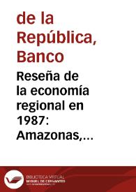 Portada:Reseña de la economía regional en 1987: Amazonas, Caquetá y Chocó