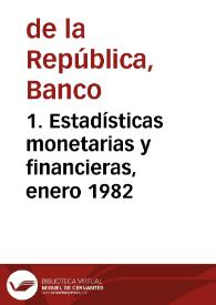 Portada:1. Estadísticas monetarias y financieras, enero 1982