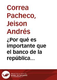 Portada:¿Por qué es importante que el banco de la república sea independiente?