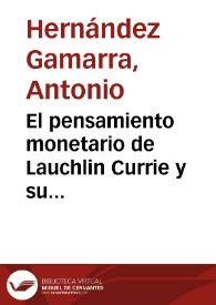 Portada:El pensamiento monetario de Lauchlin Currie y su influencia en Colombia