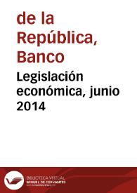 Portada:Legislación económica, junio 2014