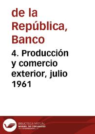 Portada:4. Producción y comercio exterior, julio 1961