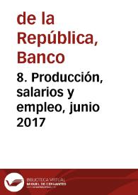 Portada:8. Producción, salarios y empleo, junio 2017