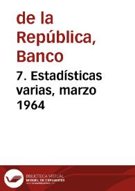 Portada:7. Estadísticas varias, marzo 1964