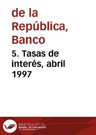 Portada:5. Tasas de interés, abril 1997