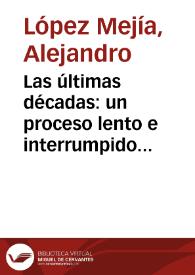 Portada:Las últimas décadas: un proceso lento e interrumpido de liberación financiera