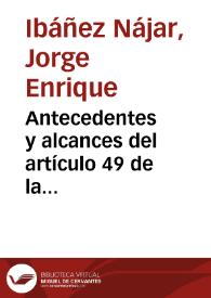 Portada:Antecedentes y alcances del artículo 49 de la Constitución Política. Reflexiones para su reforma