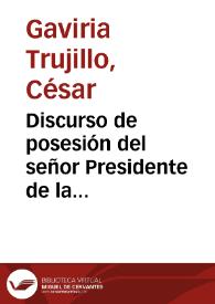 Portada:Discurso de posesión del señor Presidente de la República de Colombia, César Gaviria Trujillo (agosto 7 de 1990)