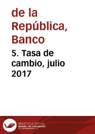 Portada:5. Tasa de cambio, julio 2017